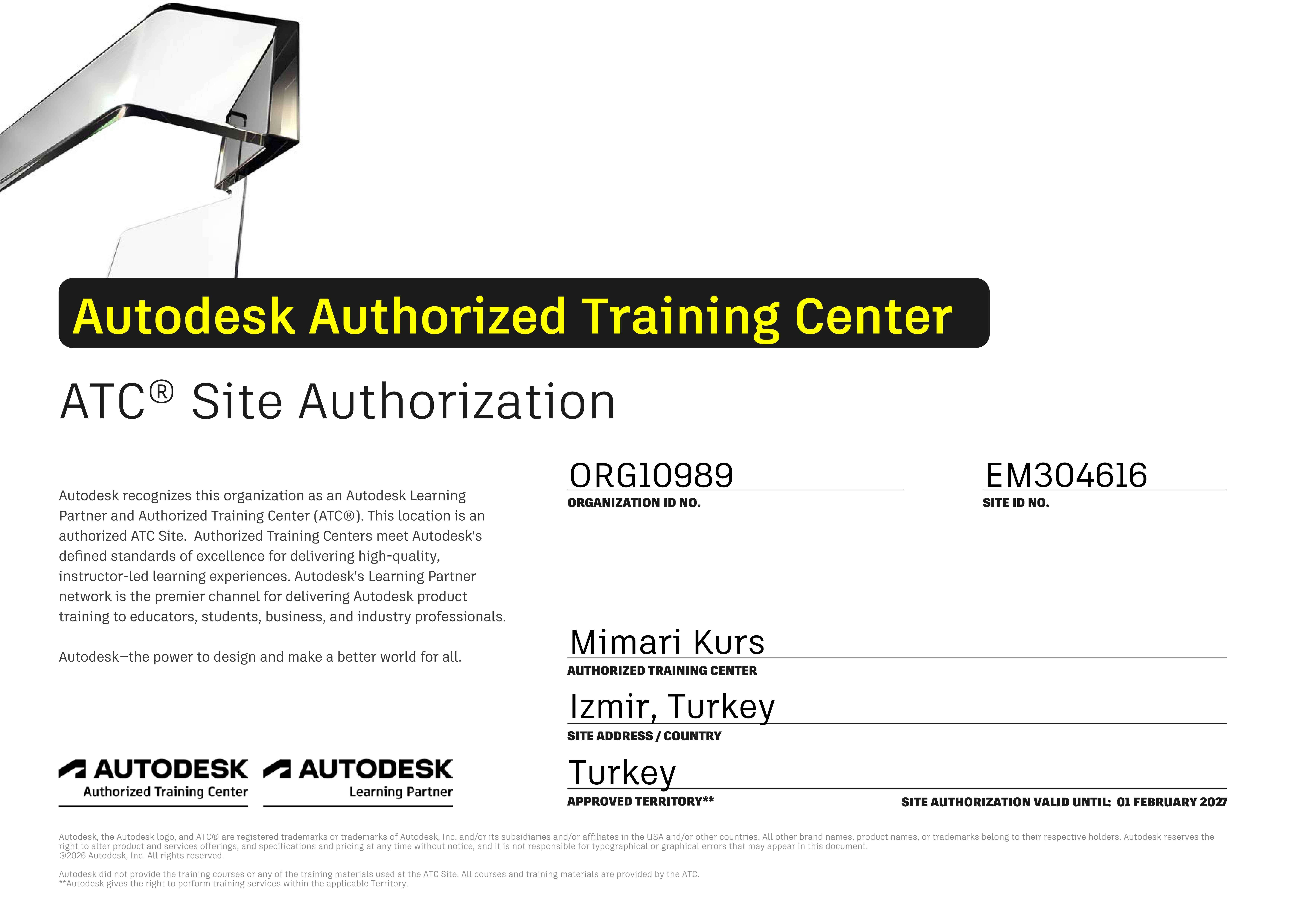 Mimari Kurs Autodesk Yetkili Eğitim Merkezi (ATC®) Site Authorization belgesi — Organization ID ORG10989, Site ID EM304616, İzmir/Türkiye, 1 Şubat 2027'ye kadar geçerli